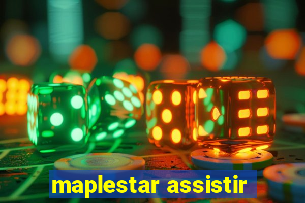 maplestar assistir